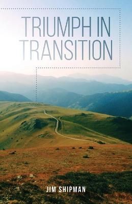 Triumph in Transition By Shipman 9781685562069 (Paperback)