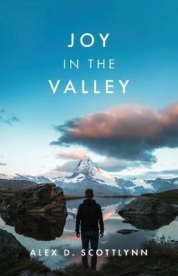 Joy in the Valley By Scottlynn 9781685567415 (Paperback)