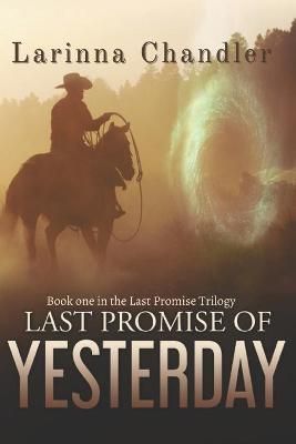 Last Promise of Yesterday By Chandler 9781685640460 (Paperback)