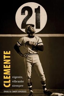Clemente. Vigente, vibrante siempre By Cab?n Gonz?lez (Paperback)