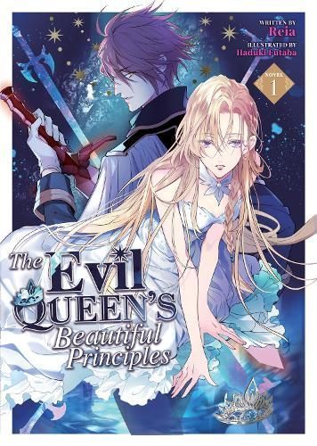 The Evil Queen's Beautiful Principles (Light Novel) Vol. 1 (Paperback)