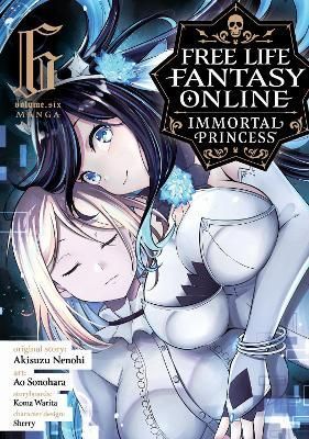 Free Life Fantasy Online: Immortal Princess (Manga) Vol. 6 (Paperback)
