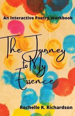 Journey to My Essence By Richardson 9781685832186 (Paperback)