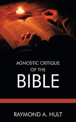 Agnostic Critique of the Bible By Hult 9781698712871 (Paperback)