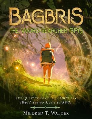 Bagbris the Word-searcher RPG By Mildred T Walker 9781702917018