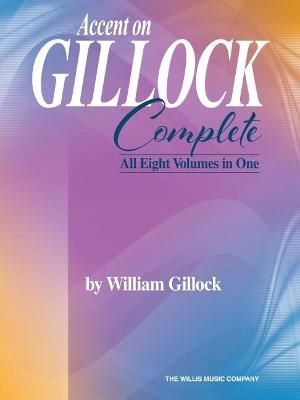 Accent on Gillock Complete - All Eight Volumes in One 9781705126615
