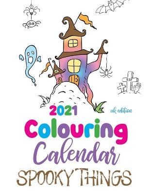 2021 Colouring Calendar Spooky Things (UK Edition) By Gumdrop Press
