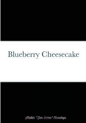 Blueberry Cheesecake By Ekundayo 9781716030512 (Paperback)