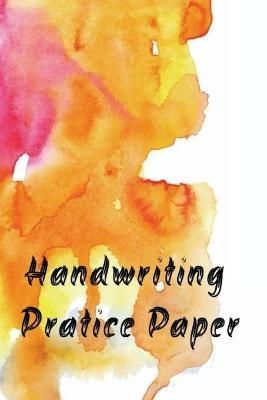 Handwriting Practice Paper By French 9781716049217 (Paperback)