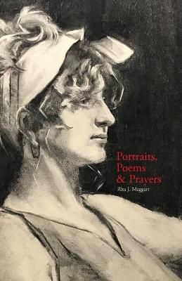Portraits, Poems & Prayers By Maggart 9781716061233 (Paperback)