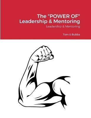 "POWER OF" Leadership & Mentoring By Tom Lloyd 9781716067303