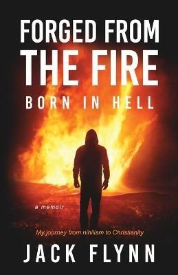 Forged From The Fire By Jack Flynn 9781716076213 (Paperback)