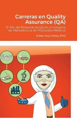 Carreras en Quality Assurance (QA) By Ruiz 9781716099953 (Hardback)