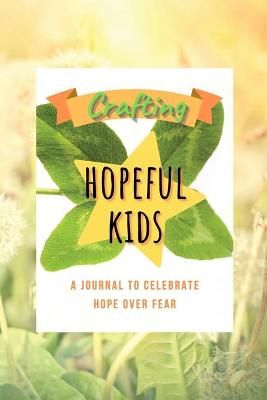 Crafting Hopeful Kids By Gower 9781716104473 (Paperback)