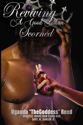Reviving a Good Man Scorned By Reed 9781716124891 (Paperback)