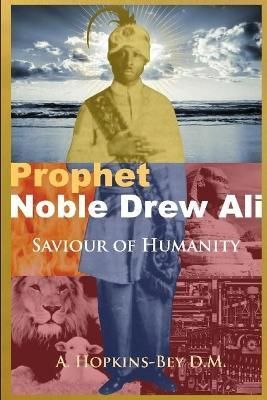 Prophet Noble Drew Ali- Savior of Humanity By Hopkins-Bey (Paperback)