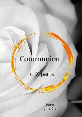 Communion in IX Parts By Birdi Sinclair 9781716155161 (Paperback)