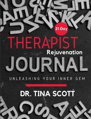 21 Days Therapist Rejuvenation Journal By Scott 9781716166600