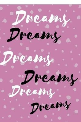 Dreams Dreams Dreams By Tiffany R Love 9781716181368 (Hardback)