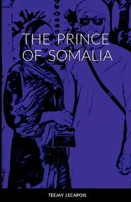 Prince Of Somalia By Lecapois 9781716194016 (Paperback)