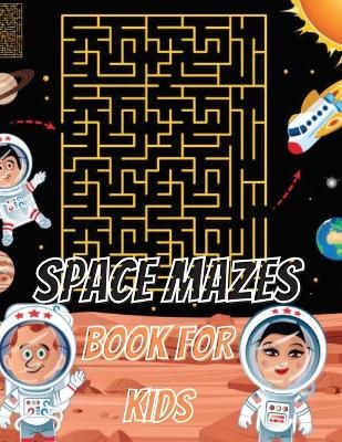 Space Mazes Book For Kids By Books 9781716229077 (Paperback)