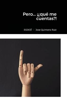 Pero... ??qu? me cuentas?! By Jose 9781716230615 (Hardback)