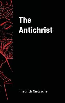 Antichrist By Nietzsche 9781716264382 (Hardback)