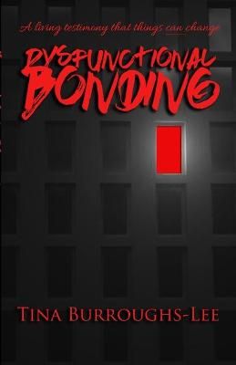 Dysfunctional Bonding By Burroughs-Lee 9781716276576 (Paperback)