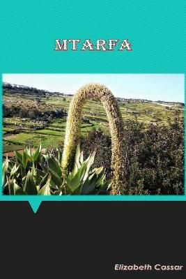 Mtarfa By Elizabeth Cassar 9781716284861 (Paperback)