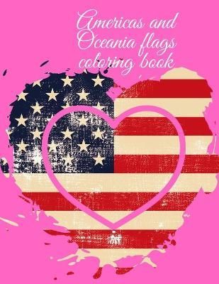 Americas and Oceania flags coloring book By Publishing 9781716316043