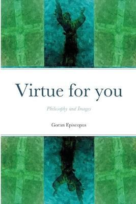 Virtue for you By Episcopus 9781716325731 (Paperback)