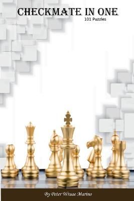 Checkmate In One By Peter Marino 9781716338946 (Paperback)