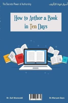 How to author a book in ten days? By Dr Saif Al-Sewaidi 9781716340734