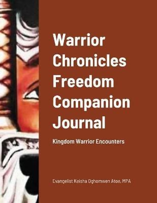 Warrior Chronicles Freedom Companion Journal By Atoe 9781716365706