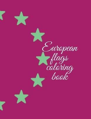 European flags coloring book By Publishing 9781716385599 (Paperback)