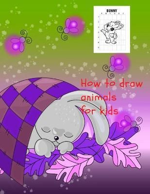 How to draw animals for kids By Dozaz, Cristie 9781716387791