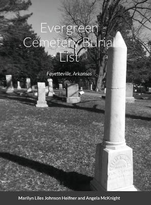 Evergreen Cemetery Burial List By Marilyn Lyles Johnson Heifner