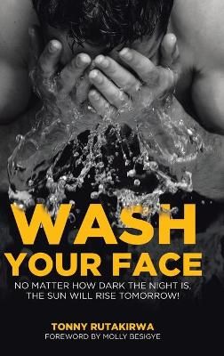 Wash Your Face By Rutakirwa 9781716407314 (Hardback)
