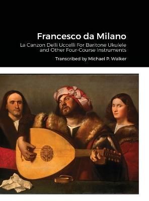 Francesco da Milano By Michael Walker 9781716435706 (Hardback)