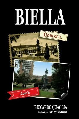 Biella. Com'era... Com'? By Quaglia 9781716459474 (Paperback)