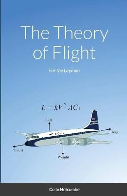 The Theory of Flight By Colin Holcombe 9781716465390 (Paperback)