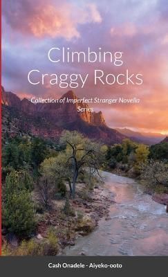 Climbing Craggy Rocks By Onadele 9781716465673 (Paperback)