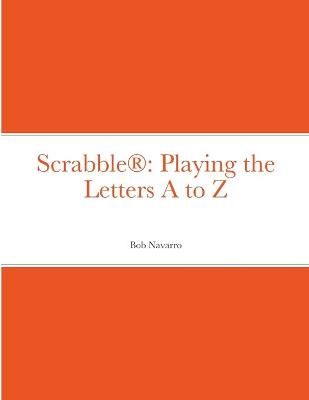 Scrabble By Bob Navarro 9781716481147 (Paperback)