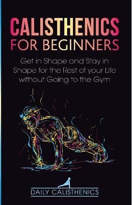 Calisthenics for Beginners By Jay 9781716481239 (Paperback)