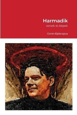 Harmadik By Episcopus 9781716488818 (Paperback)