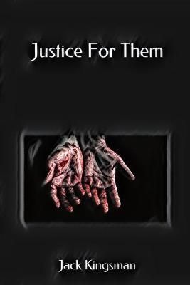 Justice For Them By Jack Kingsman 9781716520679 (Paperback)