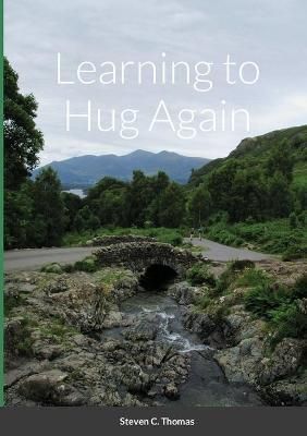 Learning to Hug Again By Thomas 9781716540394 (Paperback)
