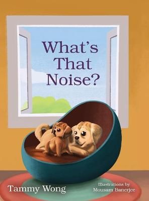 What's That Noise? By Wong 9781716547980 (Hardback)