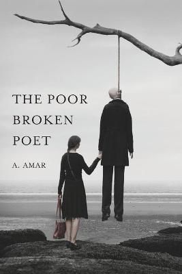 Poor Broken Poet By Amar 9781716548772 (Paperback)
