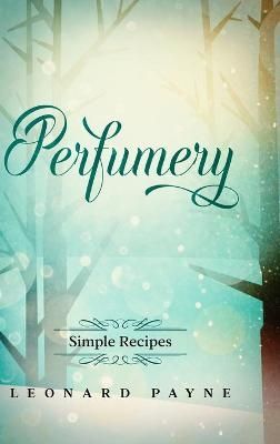 Perfumery By Payne 9781716549489 (Hardback)